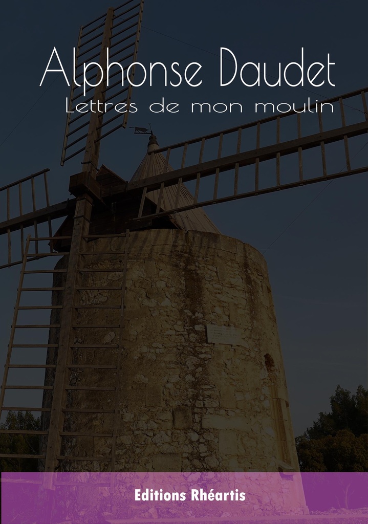 Alphonse Daudet - Lettres de mon moulin (Broché)